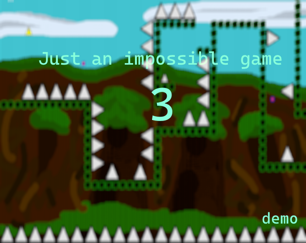 Just an impossible game 3 DEMO